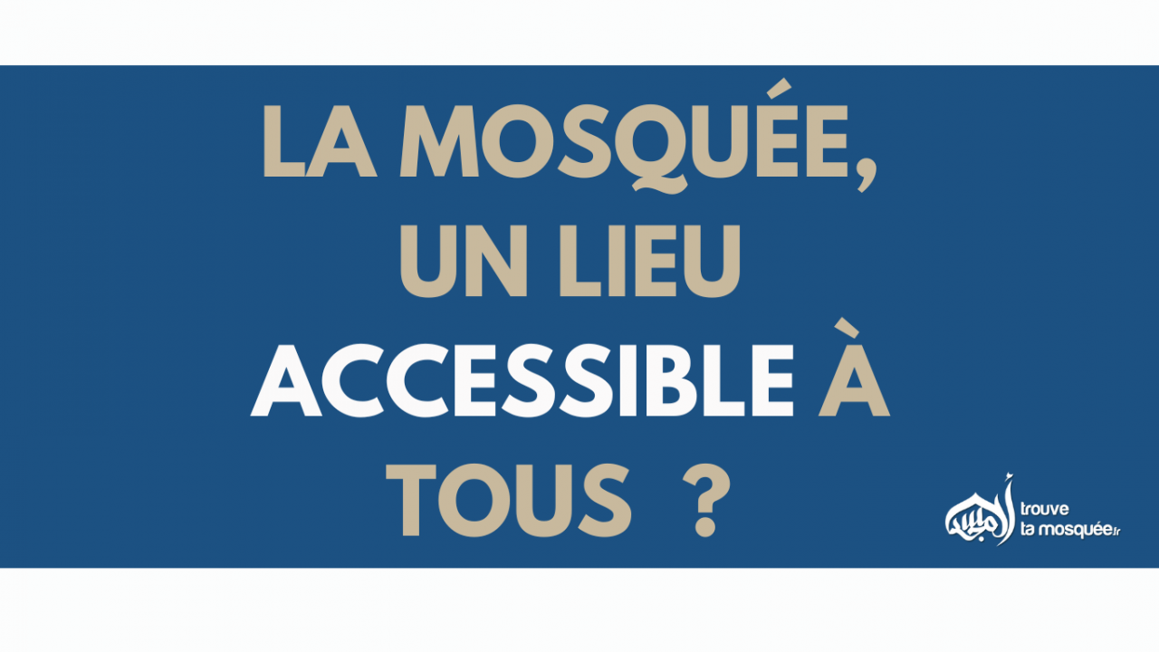 La mosquée, un lieu accessible à tous ?